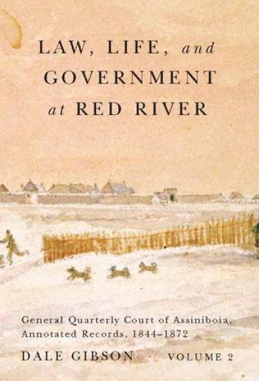Law, Life, and Government at Red River, Volume 2