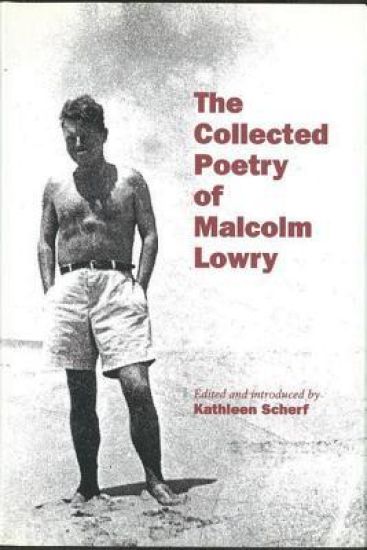 The Collected Poetry of Malcolm Lowry