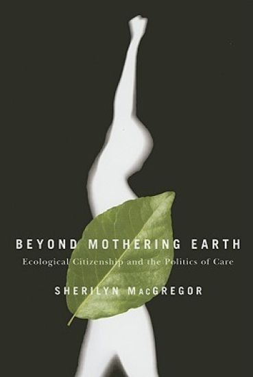 Beyond Mothering Earth