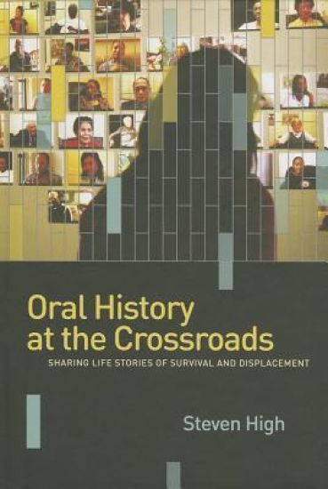 Oral History at the Crossroads