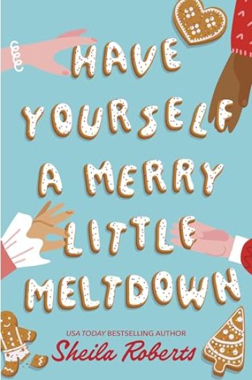 Have Yourself a Merry Little Meltdown
