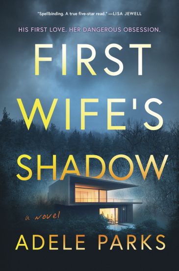 First Wife's Shadow: A Must-Read Gripping Domestic Psychological Suspense Crime Thriller from the Bestselling Author of I Invited Her in