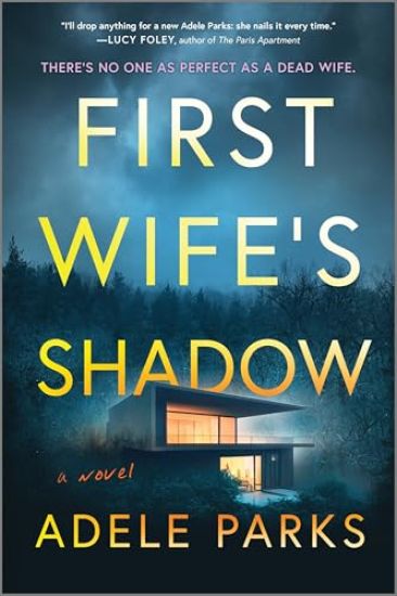 First Wife's Shadow: A Must-Read Gripping Domestic Psychological Suspense Crime Thriller from the Bestselling Author of I Invited Her in
