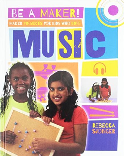 Maker Projects for Kids Who Love Music