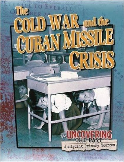 The Cold War and the Cuban Missile Crisis