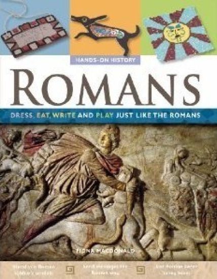 Romans: Dress, Eat, Write, and Play Just Like the Romans