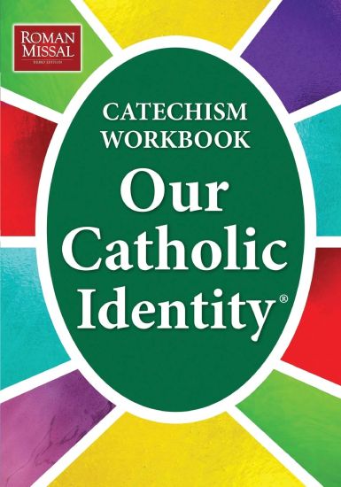 Our Catholic Identity, Catechism Workbook - Adult/Ungraded