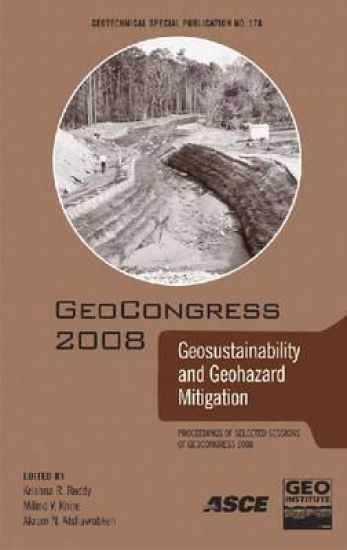 GeoCongress 2008: Geosustainability and Geohazard Mitigation