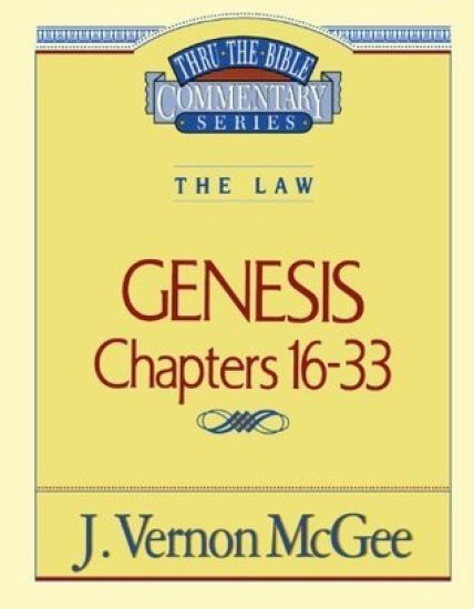 Thru the Bible Vol. 02: The Law (Genesis 16-33)