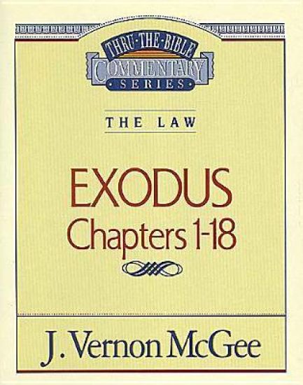Thru the Bible Vol. 04: The Law (Exodus 1-18)