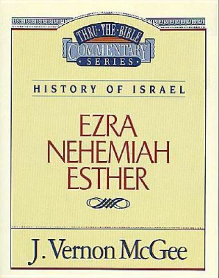 Thru the Bible Vol. 15: History of Israel (Ezra/Nehemiah/Esther)