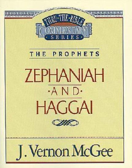 Thru the Bible Vol. 31: The Prophets (Zephaniah/Haggai)