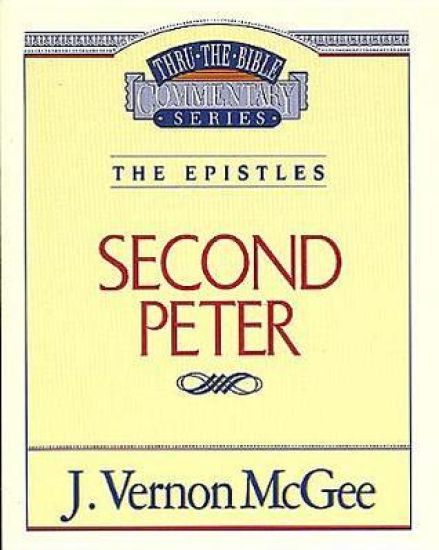 Thru the Bible Vol. 55: The Epistles (2 Peter)