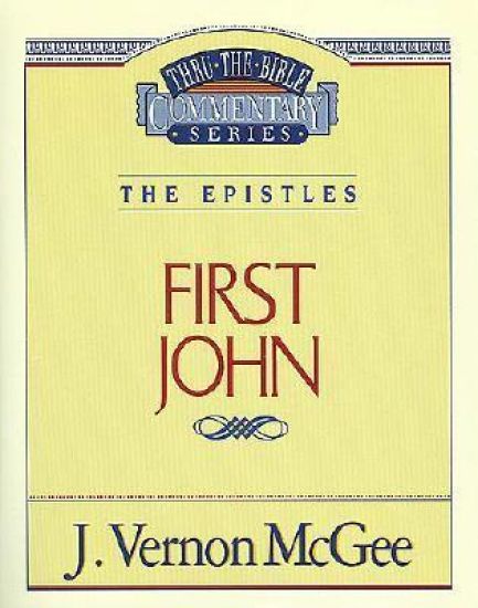 Thru the Bible Vol. 56: The Epistles (1 John)