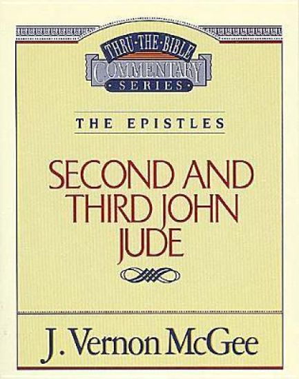 Thru the Bible Vol. 57: The Epistles (2 and   3 John/Jude)
