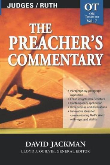 The Preacher's Commentary - Vol. 07: Judges and   Ruth