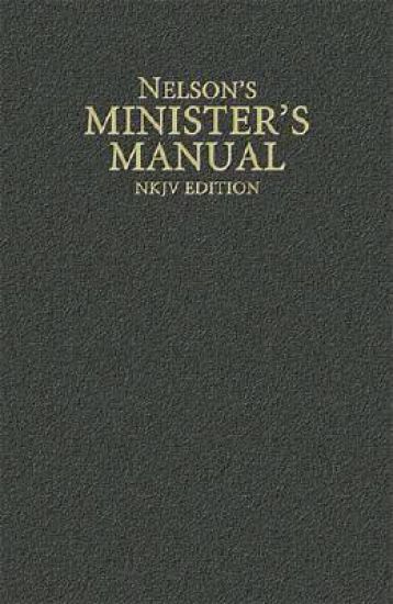 Nelson's Minister's Manual, NKJV Edition