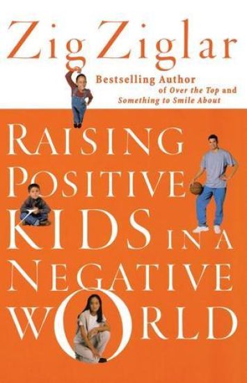 Raising Positive Kids in a Negative World