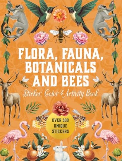 Flora, Fauna, Botanicals, and Bees Sticker, Color & Activity Book