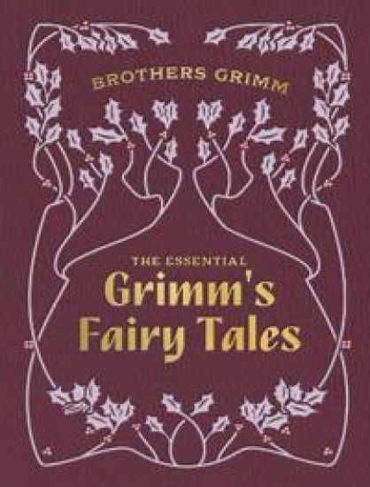 The Essential Grimm's Fairy Tales