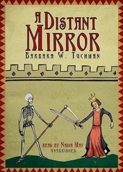 A Distant Mirror: The Calamitous 14th Century