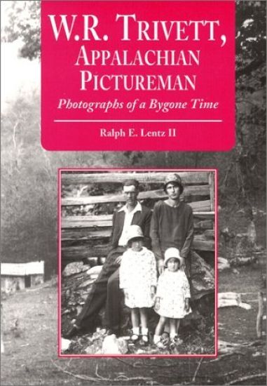 W.R. Trivett, Appalachian Pictureman