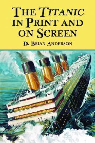 The Titanic in Print and on Screen