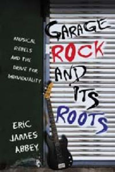 Garage Rock and Its Roots