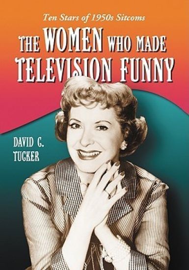 The Women Who Made Television Funny