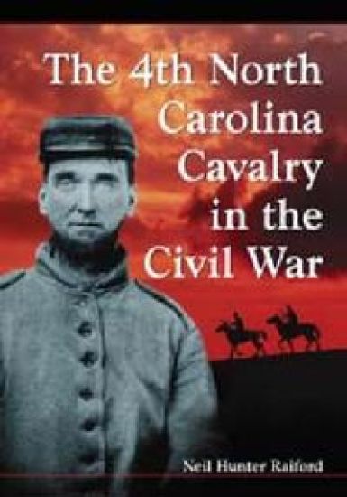 The 4th North Carolina Cavalry in the Civil War
