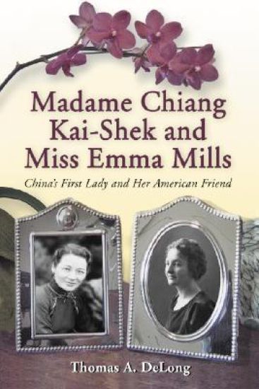 Madame Chiang Kai-shek and Miss Emma Mills