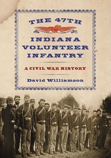 The 47th Indiana Volunteer Infantry