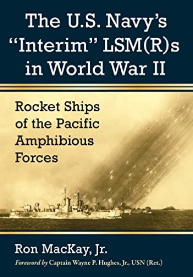 The U.S. Navy's "Interim" LSM(R)s in World War II