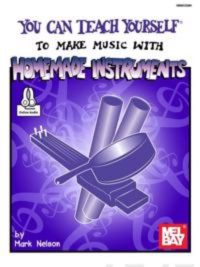 You Can Teach Yourself to Make Music With Homemade Instruments