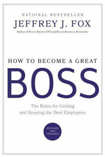 HOW TO BECOME A GREAT BOSS