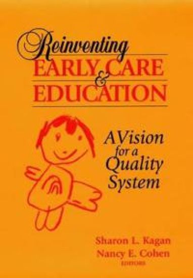 Reinventing Early Care and Education