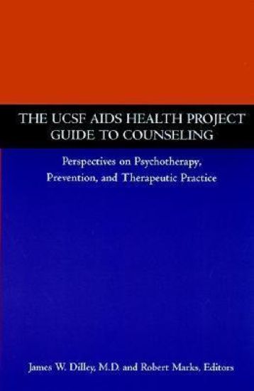 The UCSF AIDS Health Project Guide to Counseling