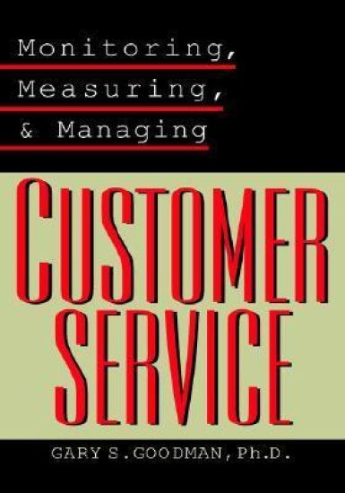 Monitoring, Measuring, and Managing Customer Service
