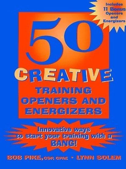 50 Creative Training Openers and Energizers