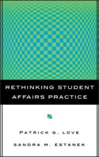 Rethinking Student Affairs Practice