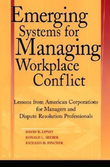 Emerging Systems for Managing Workplace Conflict