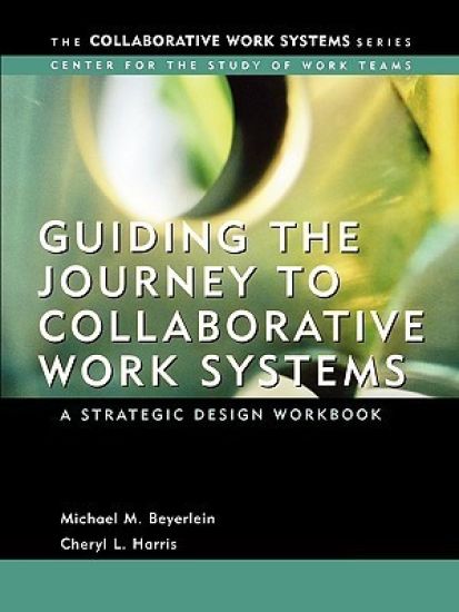Guiding the Journey to Collaborative Work Systems