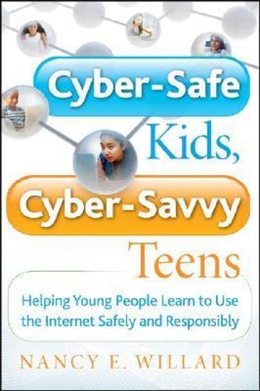 Cyber-Safe Kids, Cyber-Savvy Teens