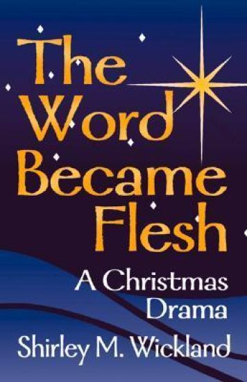 The Word Became Flesh