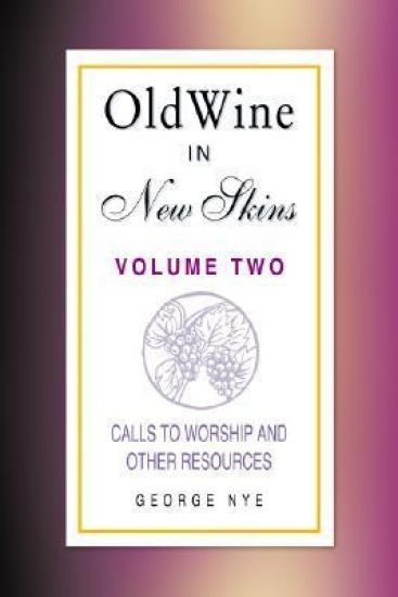 Old Wine in New Skins Volume 2