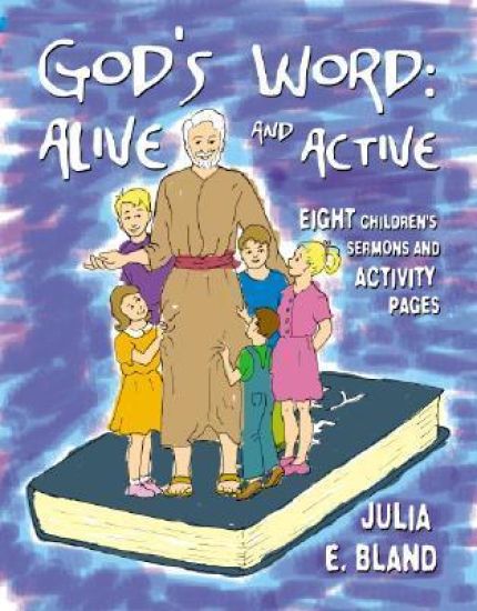 God's Word: Alive and Active