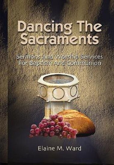 Dancing the Sacraments