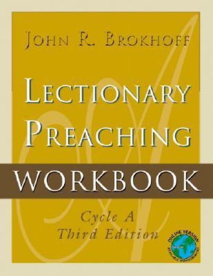 Lectionary Preaching Workbook, Cycle A, Third Edition