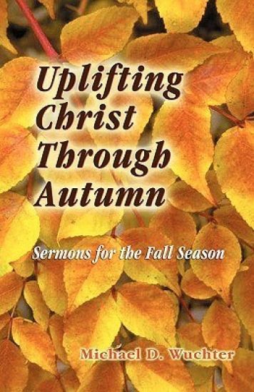 Uplifting Christ Through Autumn