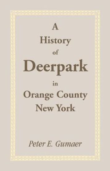 A History of Deerpark in Orange County, New York